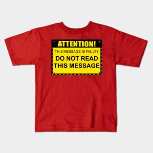 FAULTY MESSAGE SIGN Kids T-Shirt